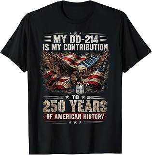 My DD-214 is My Contribution US Veteran 250 Years 250th T-Shirt