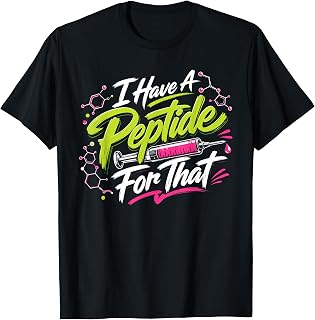 I Have A Peptide for that - Funny Medical Science Design T-Shirt
