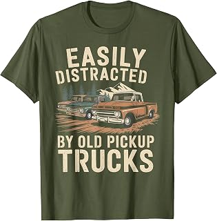 Easily Distracted By Old Pickup Trucks T-Shirt