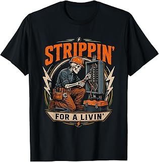 Strippin' for A Livin' Funny Skeleton Electrician T-Shirt