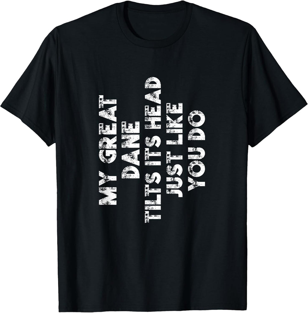 Great Dane Mom Dad Funny Dog Lover Gift Women Men Kids T-Shirt