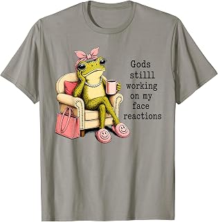 God's Still Working On My Face Reactions Funny Frog Coffee T-Shirt