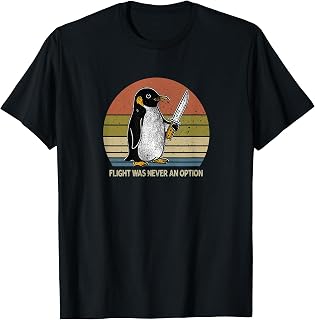 Penguin Flight was Never an Option Funny Dark Humor T-Shirt