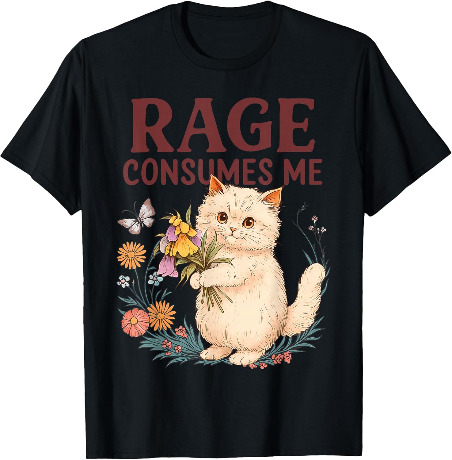 Rage Consumes Me Cat Flower Funny Kitten Women Men T-Shirt