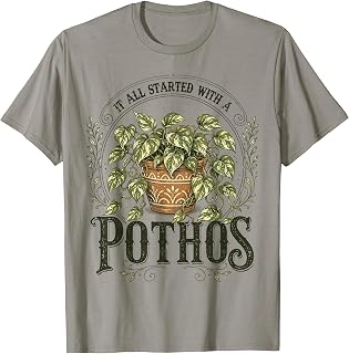 It All Start with a Pothos Houseplant Funny Plant Lover T-Shirt
