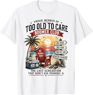 Retro Proud Member of Too Old to Care Boomer Club T-Shirt