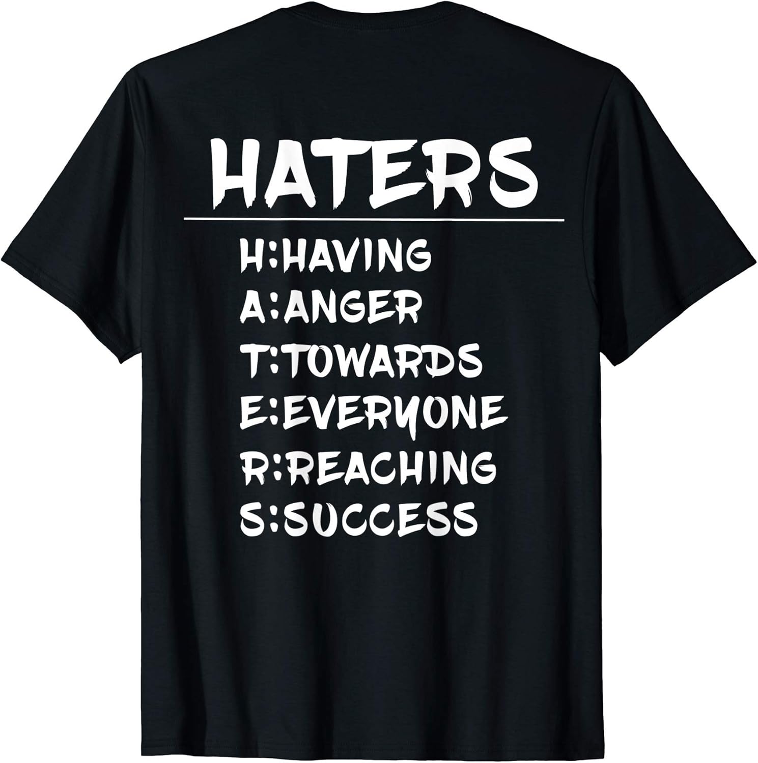 Haters - Motivated By Haters - Motivational Message T-Shirt
