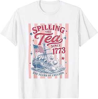 Spilling The Tea Since 1773 4th of July 250 Years of Freedom T-Shirt