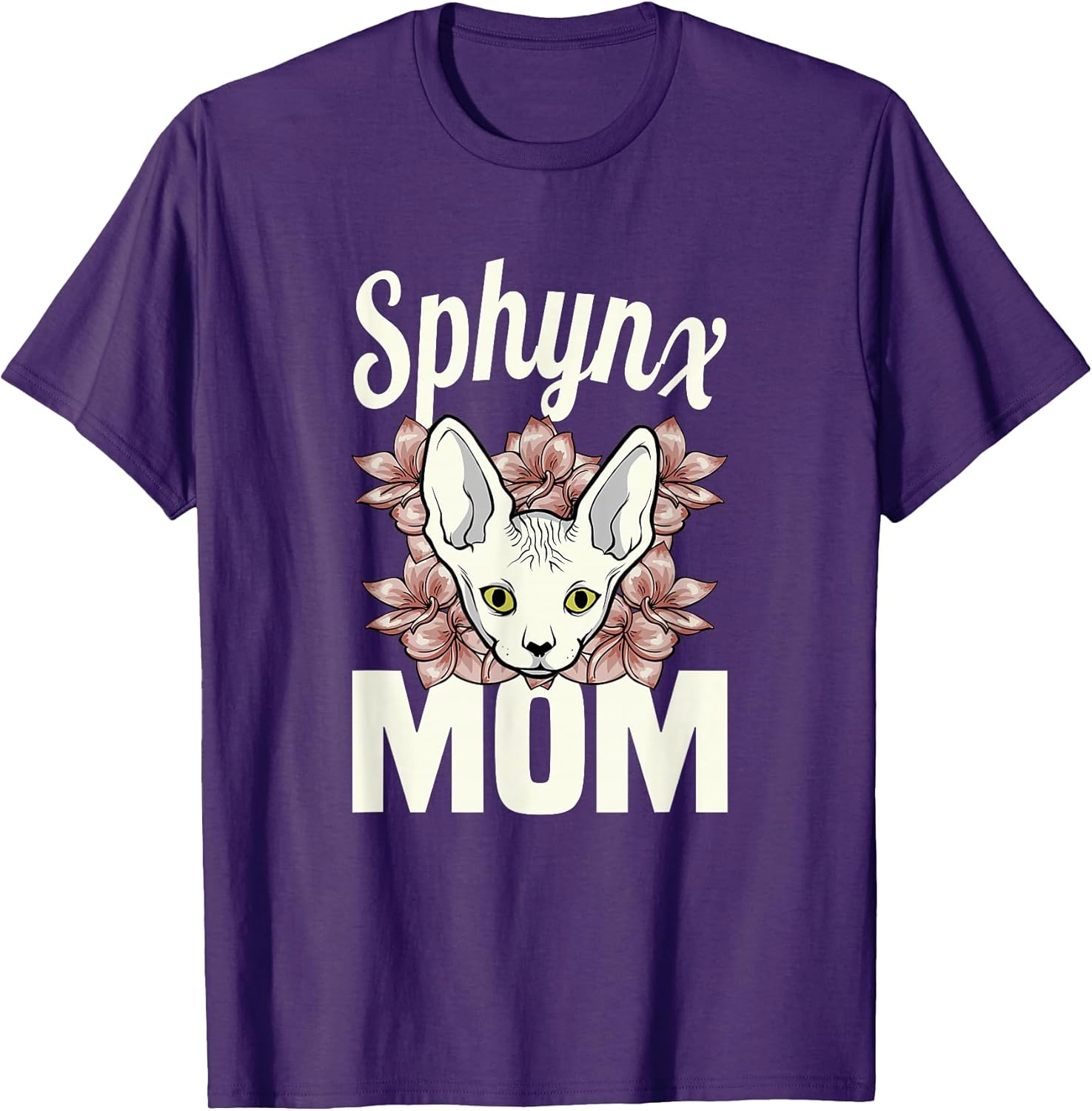 Sphinx Mom cat lover Sphynx hairless Mother breed naked cat Men Women T-Shirt