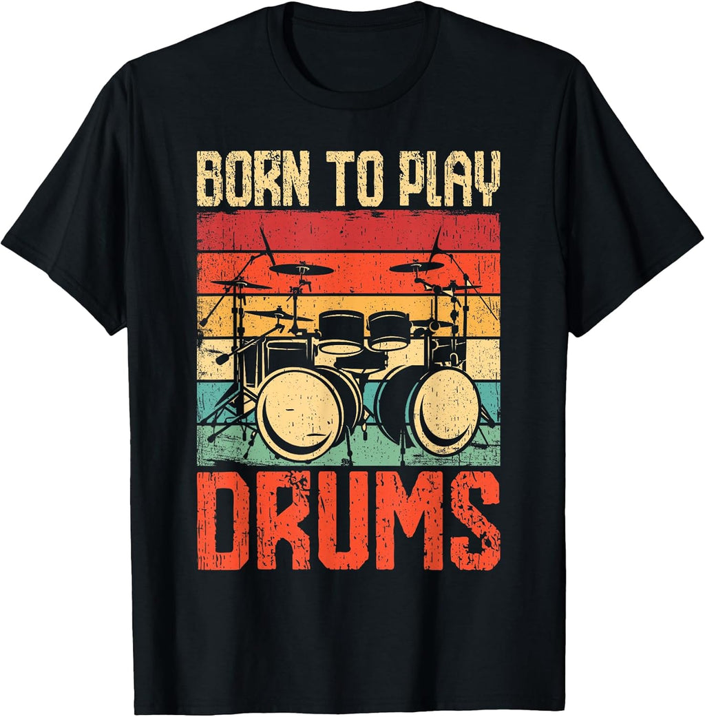 Born To Play Drums Drumming Rock Music Band Drummer T-Shirt