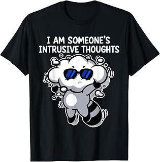 I Am Someone's Intrusive Thoughts T-Shirt