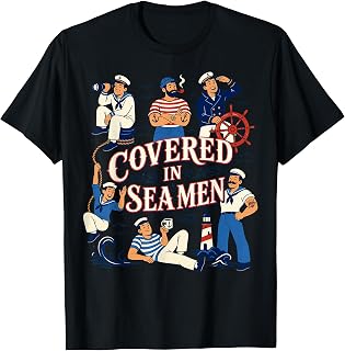 Covered in Seamen Nautical Cartoon Sailors Design T-Shirt