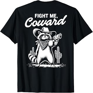 Funny Saying Fight Me Coward (On Back) T-Shirt