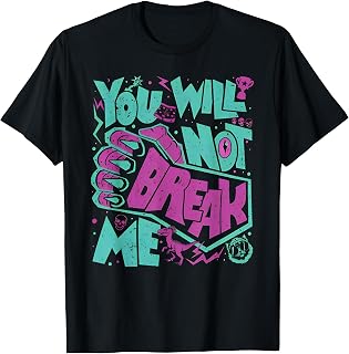 You Will Not Break Me Motivational Resilience Quote T-Shirt