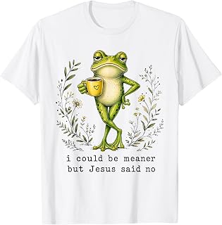 I Could Be Meaner But Jesus Said No Cute Frog Garden Graphic T-Shirt