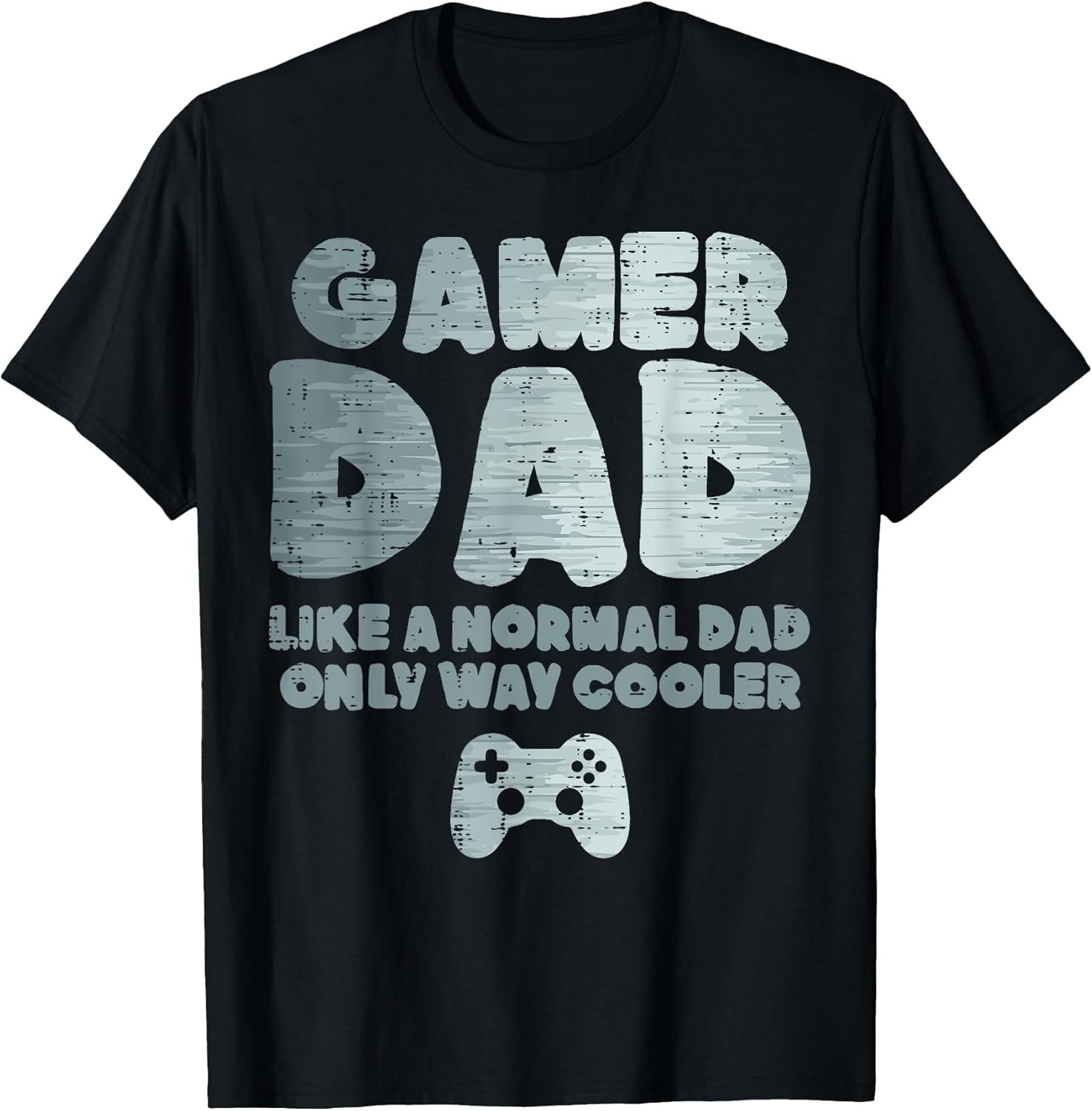 Gamer Dad Like Normal But Way Cooler Gaming Daddy Papa Men T-Shirt