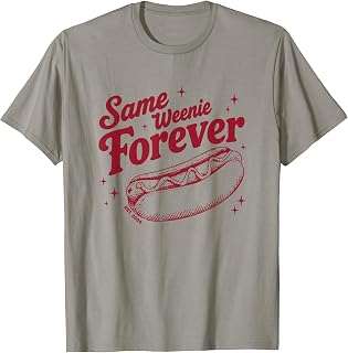 Same Weenie Forever Bachelorette Party Newly Married Couple T-Shirt
