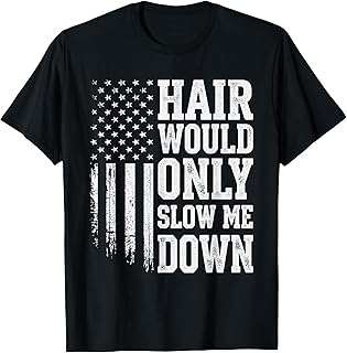 Hair Would Only Slow Me Down Funny Running for Men T-Shirt