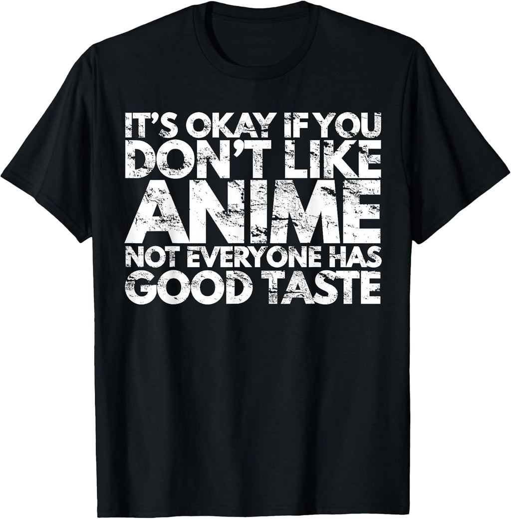 It's Ok If You Don't Like Anime Funny Anime Fan Gift T-Shirt Small