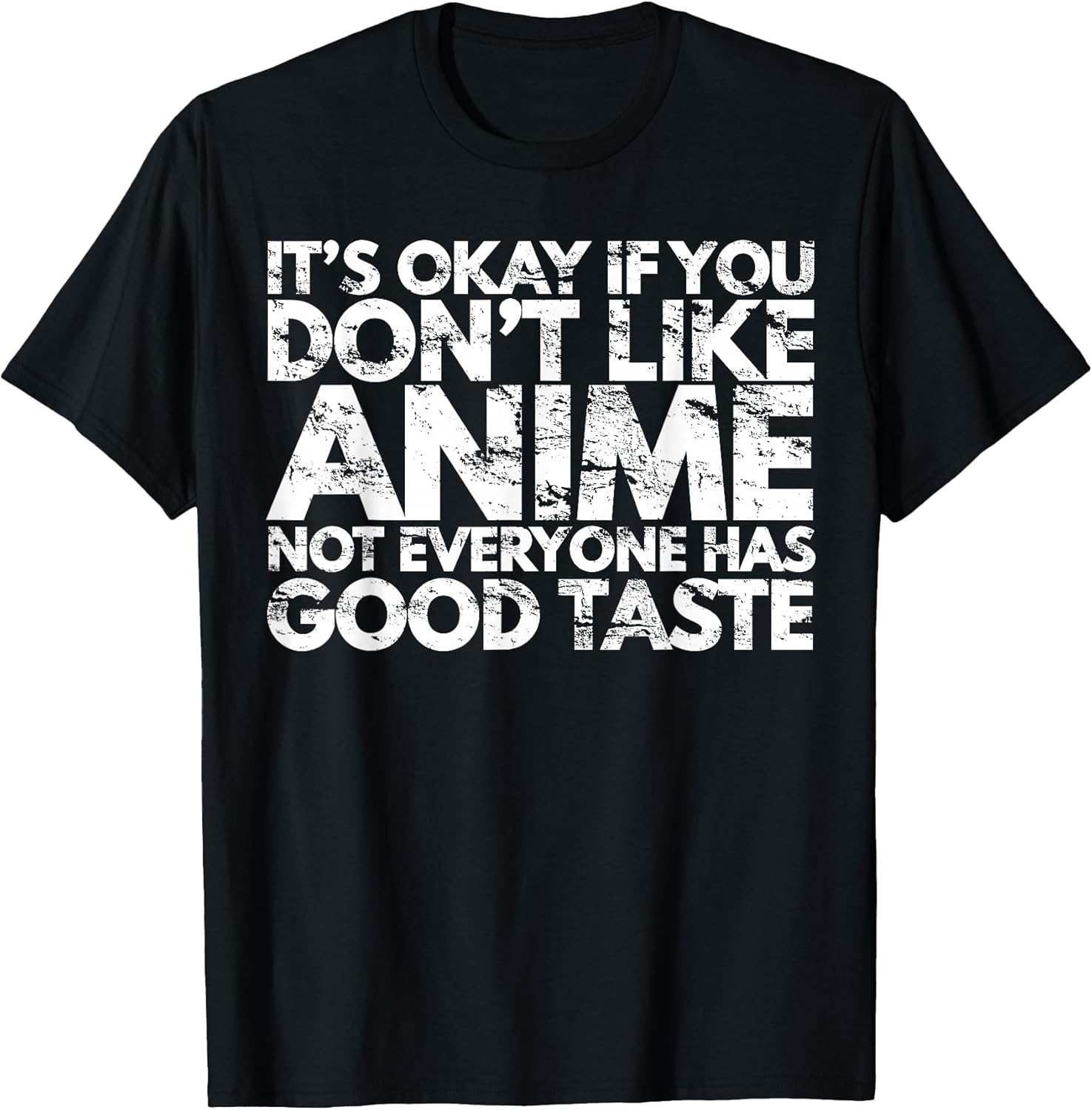 It's Ok If You Don't Like Anime Funny Anime Fan Gift T-Shirt Small