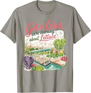 Get in Loser Weâ€™re Going to Learn About Lettuce Retro T-Shirt