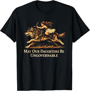 May Our Daughters Be Ungovernable Feminist Girl T-Shirt