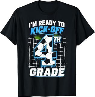 I'm Ready to Kick Off 4th Fourth Grade Funny Soccer Boys T-Shirt