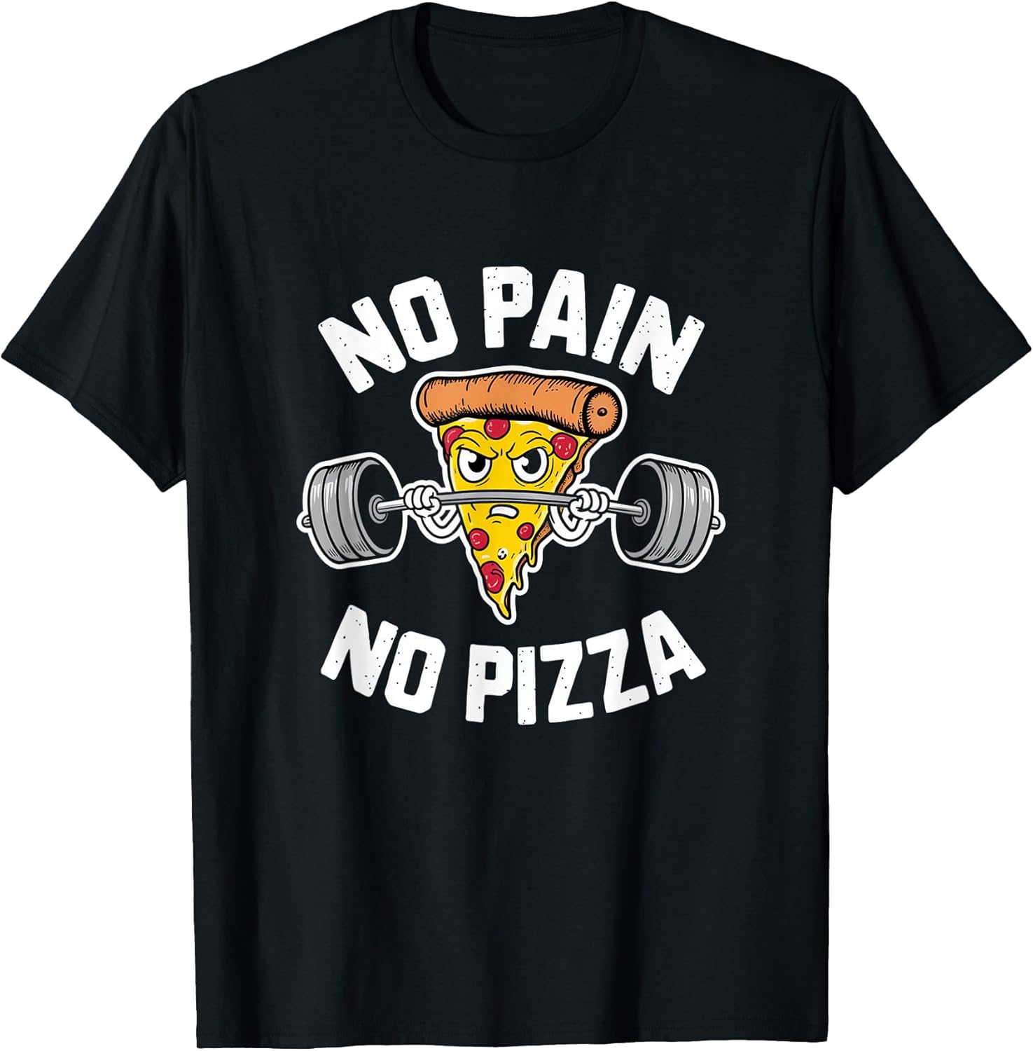 No Pain No Pizza Motivational Pun Gym & Fitness With Humor T-Shirt