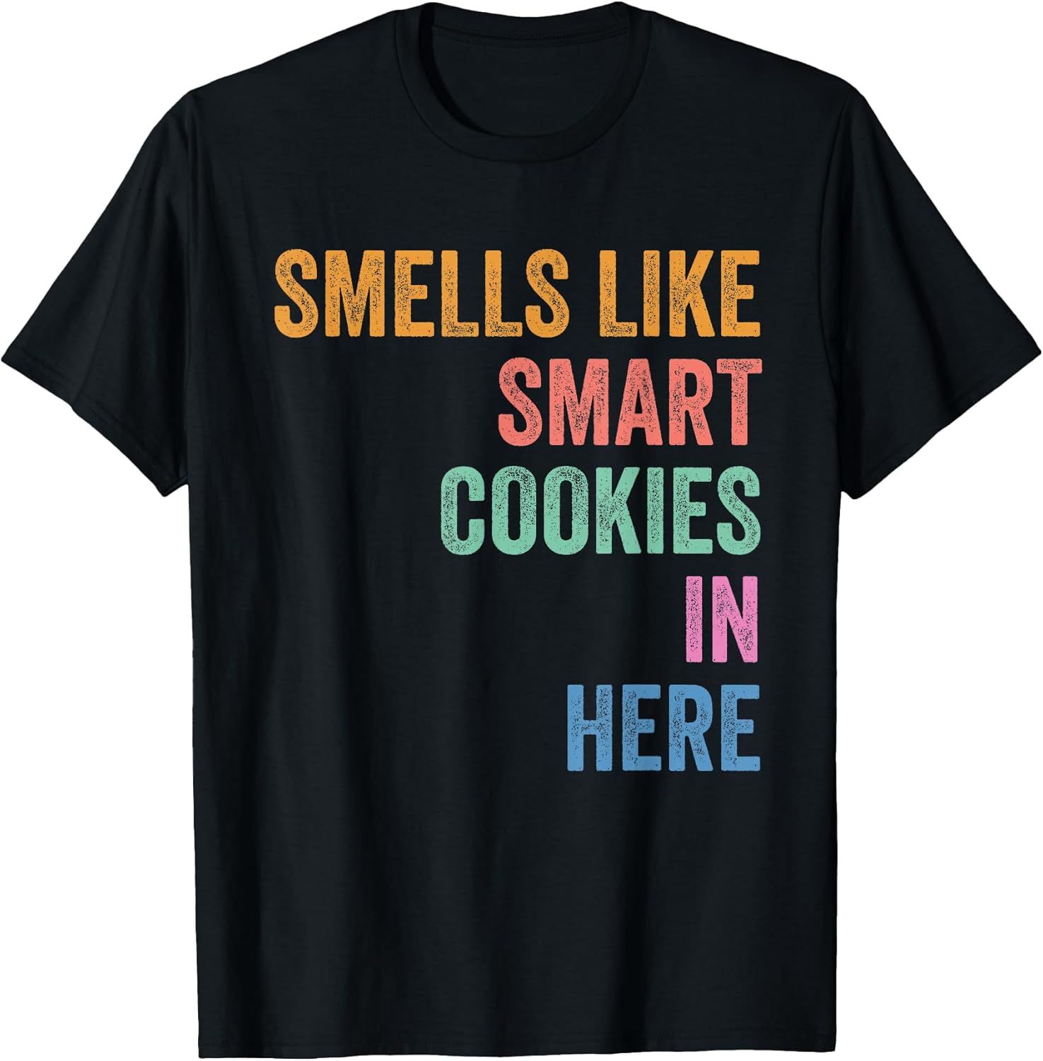 Staar State Testing Day Motivation Smells Like Smark Cookies T-Shirt