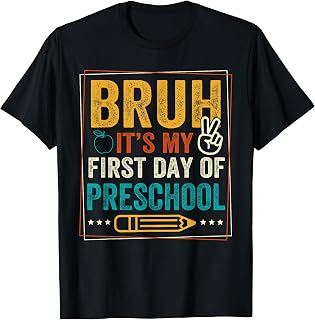 Bruh It's My First Day of Preschool Back to School Boys Kids T-Shirt
