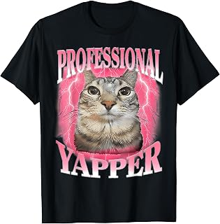 Professional Yapper Cat Funny Oddly Specific Dank Meme T-Shirt