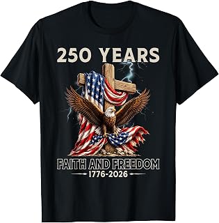 250 Years Faith Freedom Patriotic USA Eagle T-Shirt
