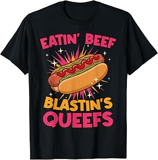 Eatin' Beef Blastin' Queefs Funny Embarrassing T-Shirt