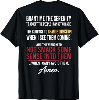 Grant Me The Serenity to Accept The People I Cannot Change T-Shirt