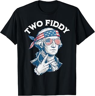 Two Fiddy 250 George Washington Funny 4th of July T-Shirt