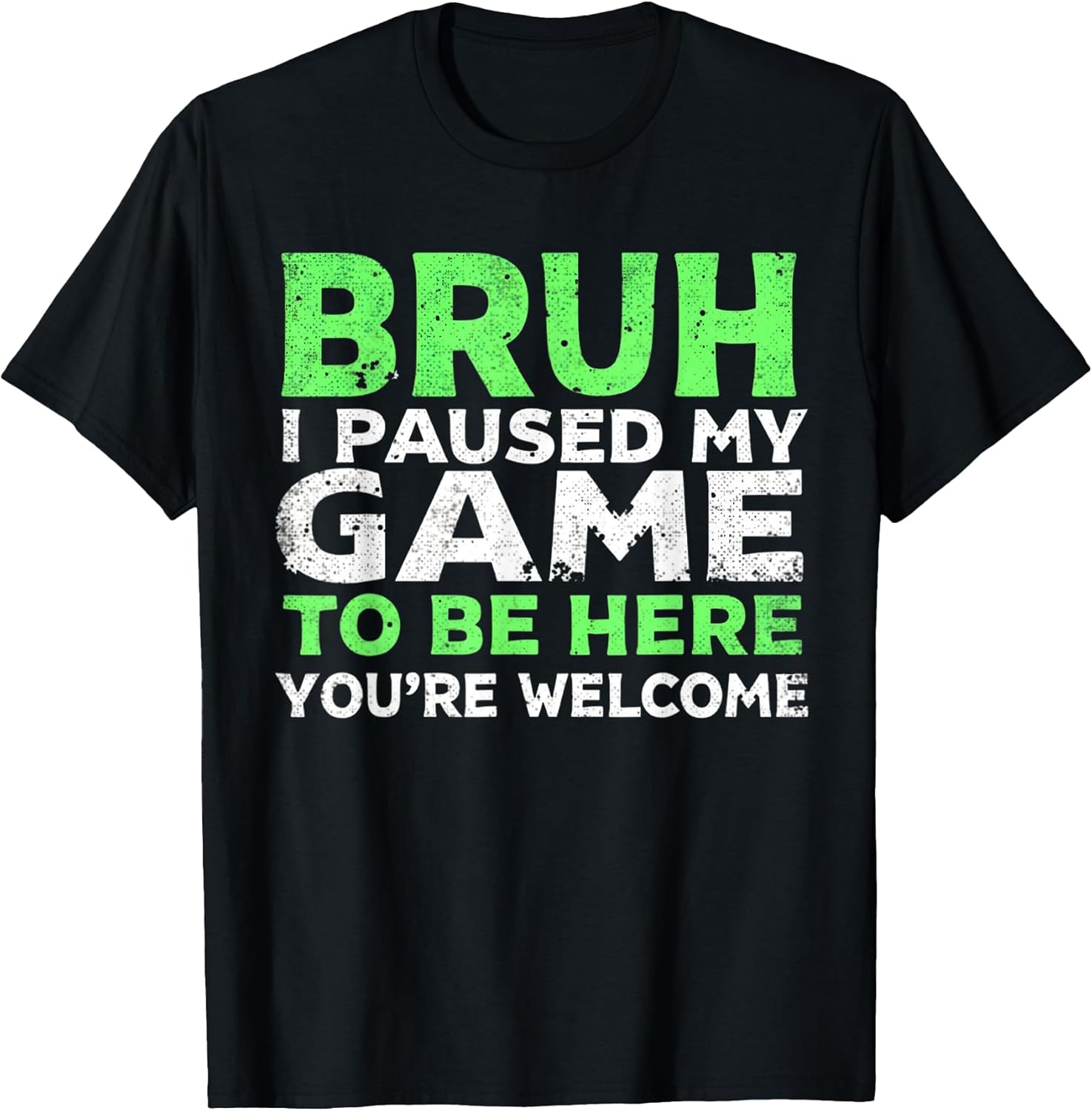 Bruh i paused my game to be here gaming gamer video game boy T-Shirt