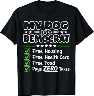 My Dog is A Democrat Free Housing T-Shirt
