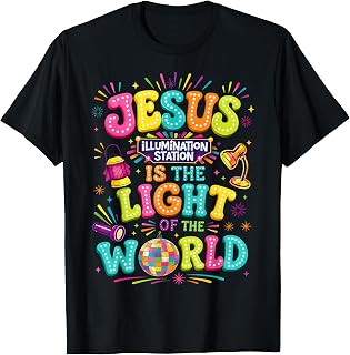 Shining A Light On Who Jesus Really is Illumination Station T-Shirt
