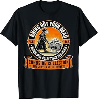 Plague Doctor Bring Out Your Dead Est 1348 Municipal T-Shirt