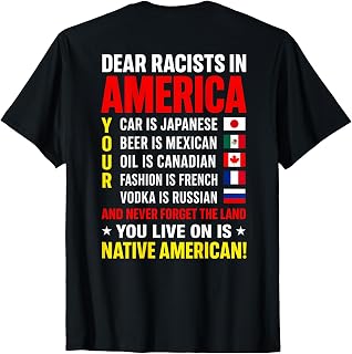 Dear Racists in America Native American Land Message T-Shirt