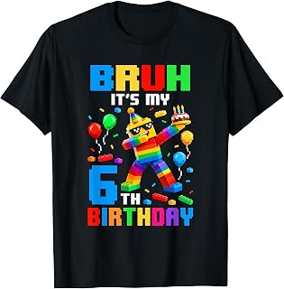 Bruh It's My 6th Birthday Building Brick 6 Years Old Boys T-Shirt