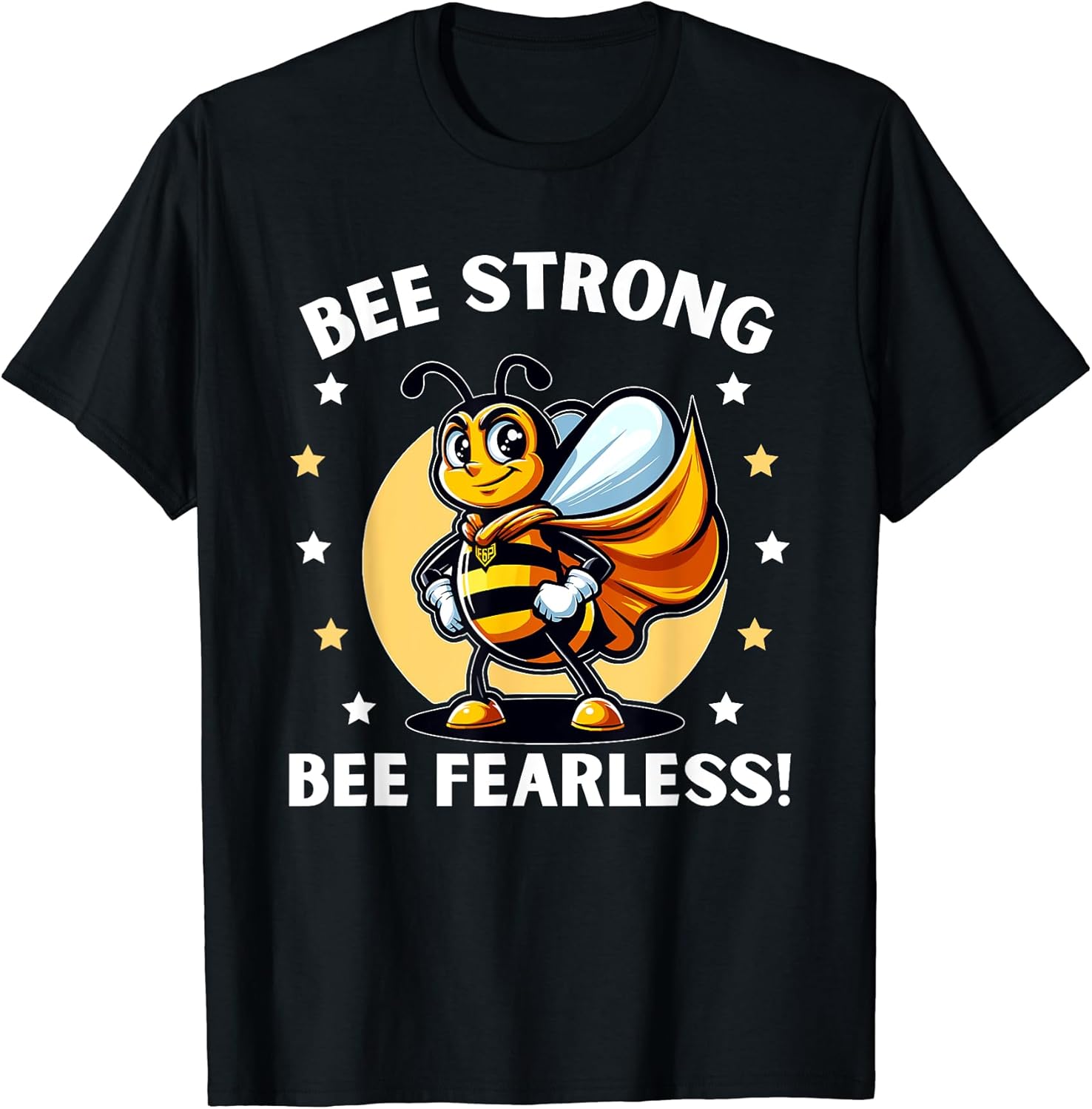 Inspirational Motivational Bee Strong Fearless