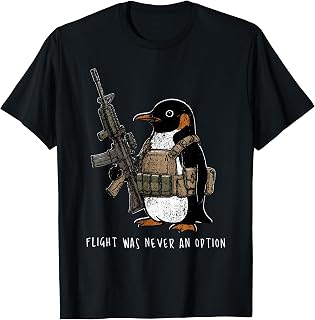 Flight was Never an Option Tactical Penguin Funny Bird Meme T-Shirt