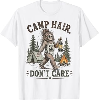 Camp Hair Don't Care Funny Sasquatch Camping Camper T-Shirt