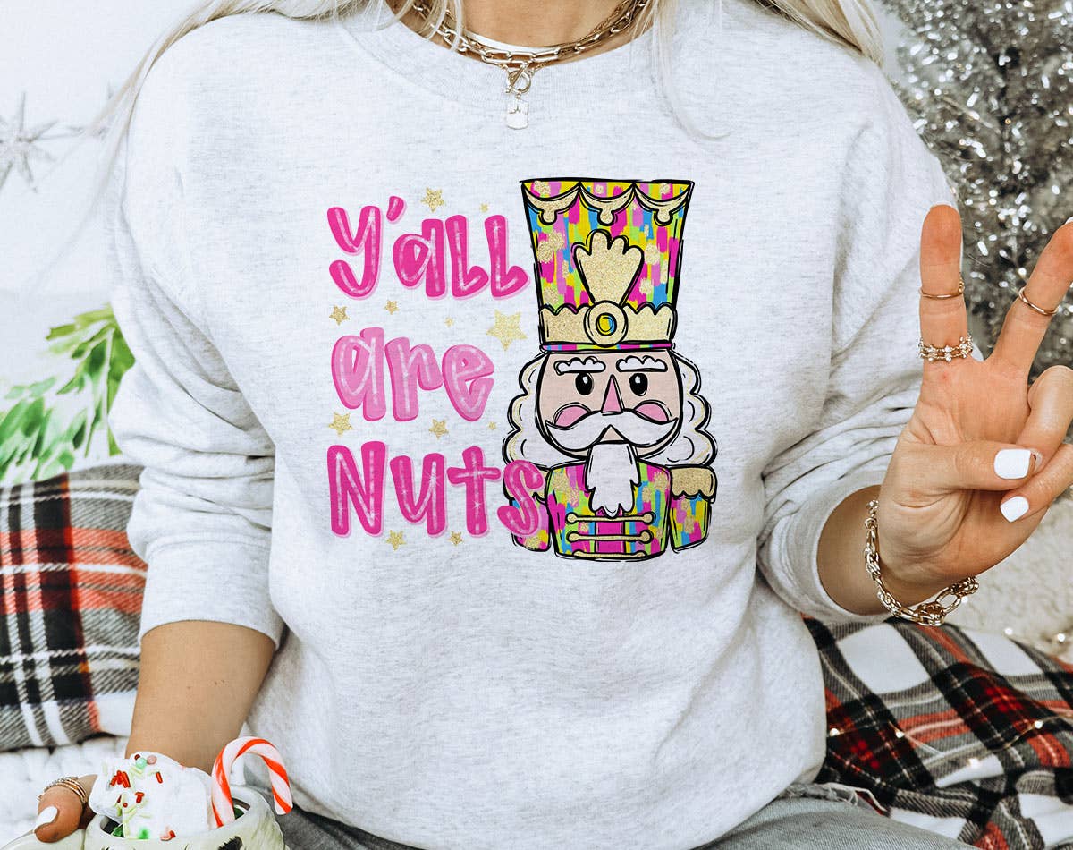 Y'all Are Nuts- Funny Nutcracker Christmas Sweatshirt T-Shirts, Hoodie | PodTeesHub.com