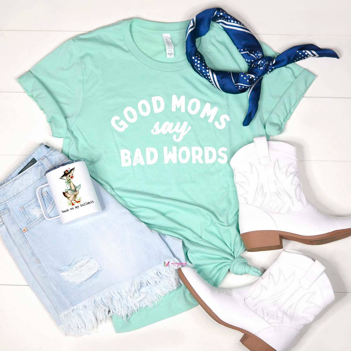 Good Moms Say Bad Words Graphic Shirt, Funny Mom Tee Hoodie, Sweatshirt | PodTeesHub.com
