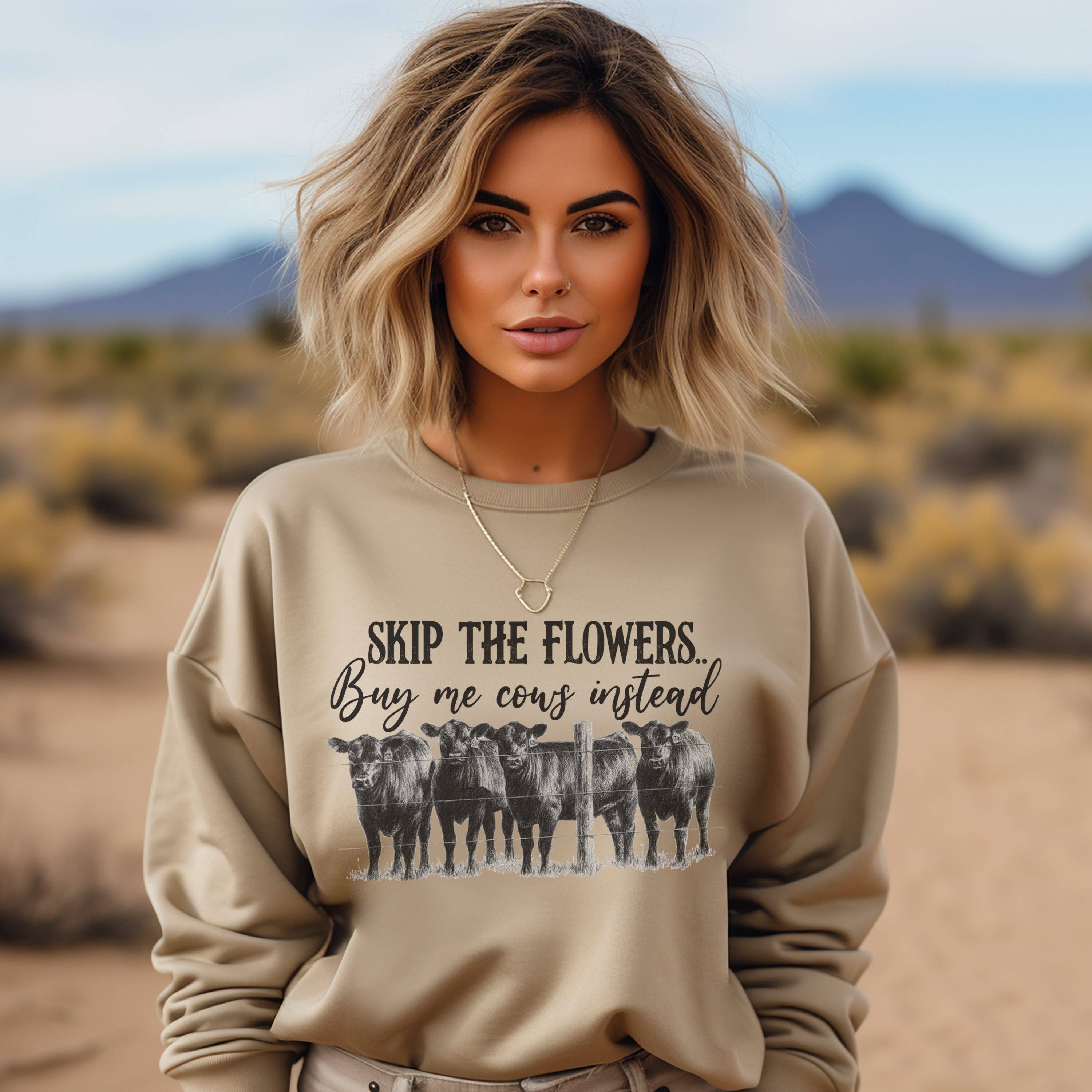 Skip the Flowers Buy Me Cows Crew Neck Sweatshirt T-Shirts, Hoodie | PodTeesHub.com