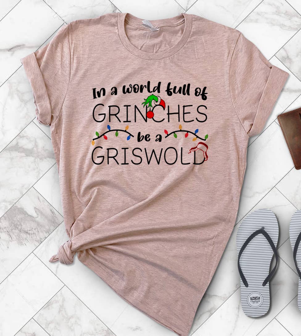 In A World Full of Grinches, Be A Griswold Christmas Shirt Hoodie, Sweatshirt | PodTeesHub.com