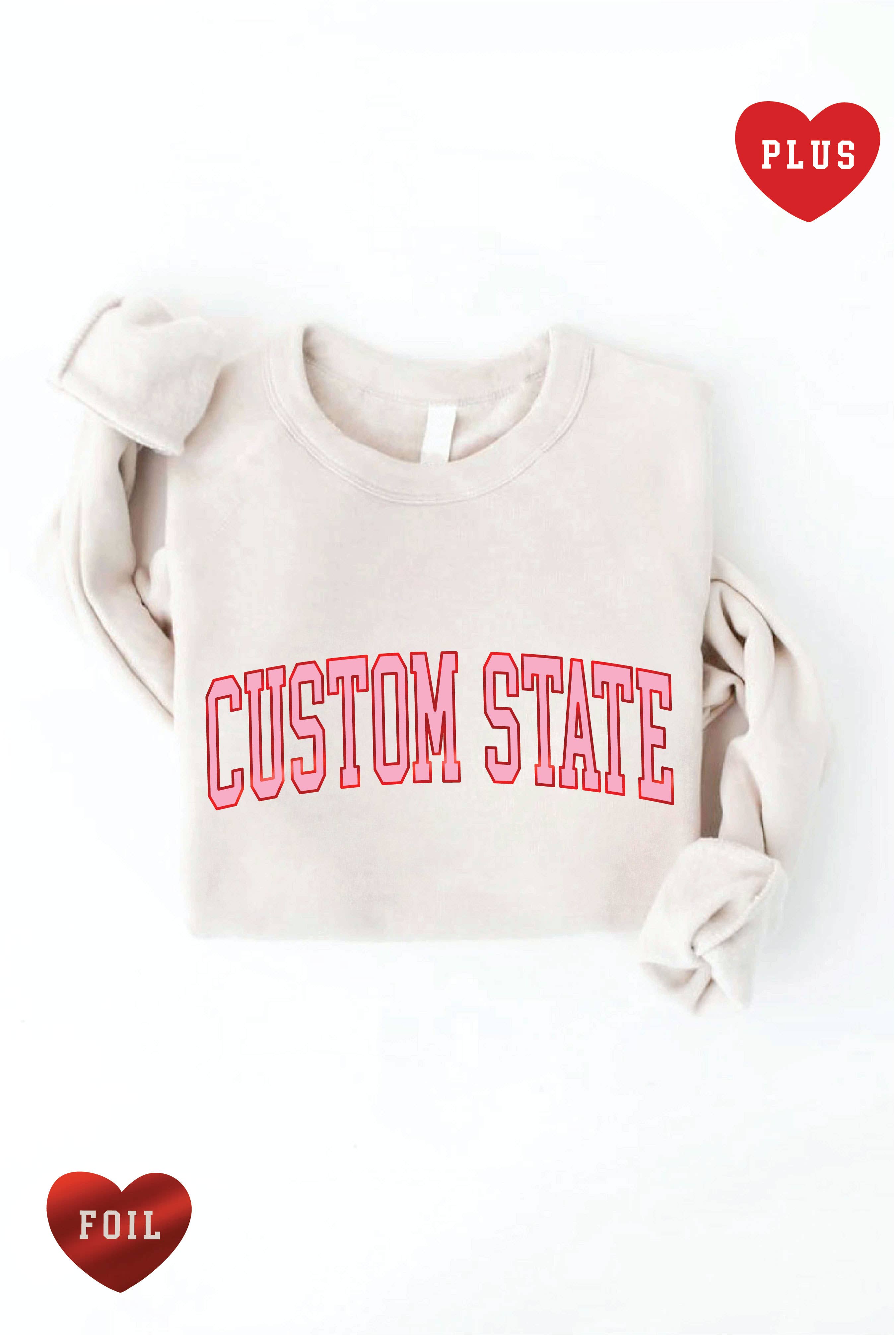 Custom State Foil Plus Graphic Sweatshirt T-Shirts, Hoodie | PodTeesHub.com