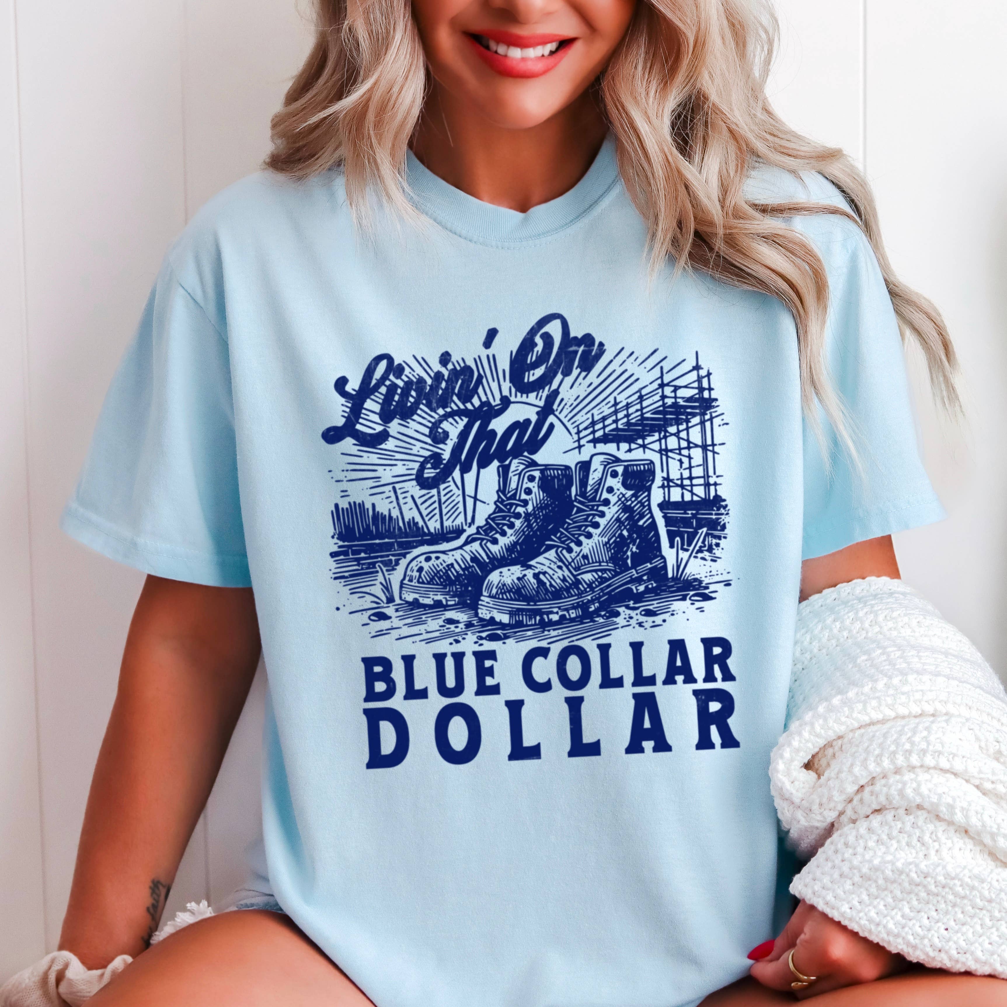 Livin On That Blue Collar Dollar Shirt | Comfort Color Hoodie, Sweatshirt | PodTeesHub.com